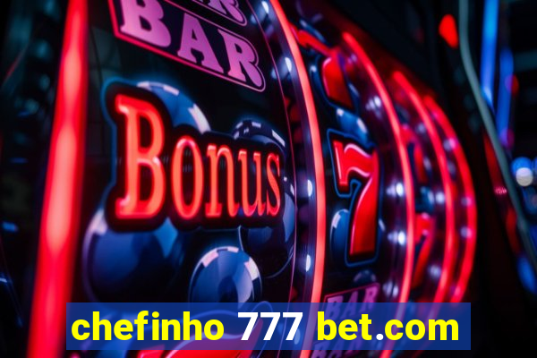 chefinho 777 bet.com