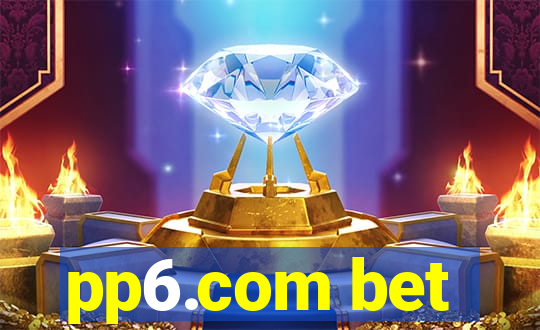 pp6.com bet