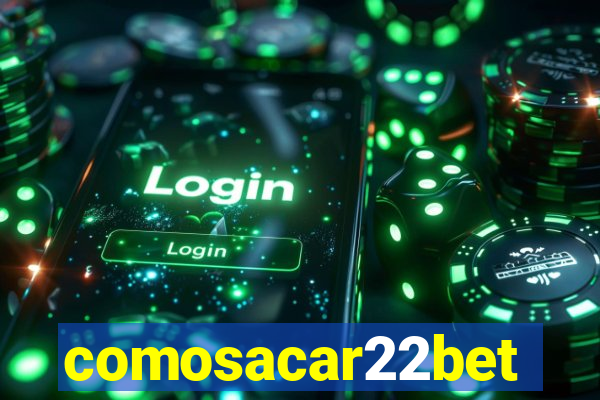 comosacar22bet