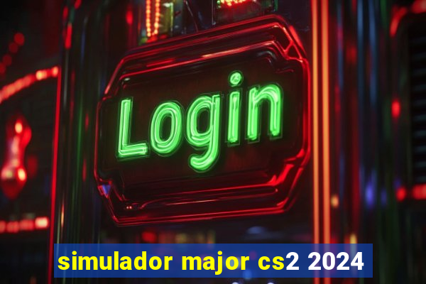 simulador major cs2 2024