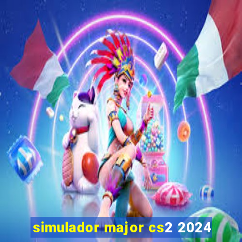 simulador major cs2 2024