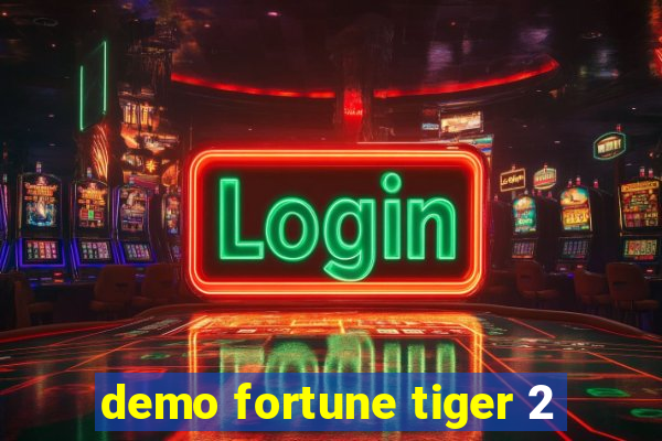 demo fortune tiger 2