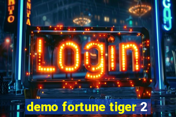 demo fortune tiger 2