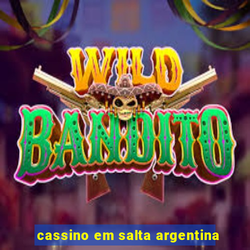 cassino em salta argentina