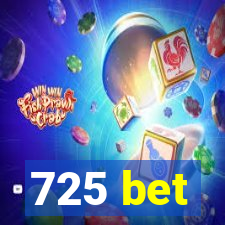 725 bet