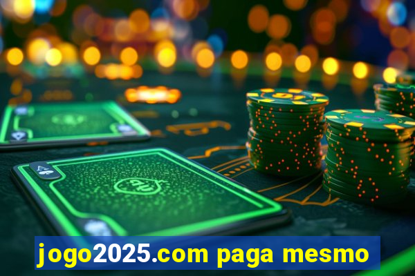 jogo2025.com paga mesmo