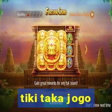 tiki taka jogo