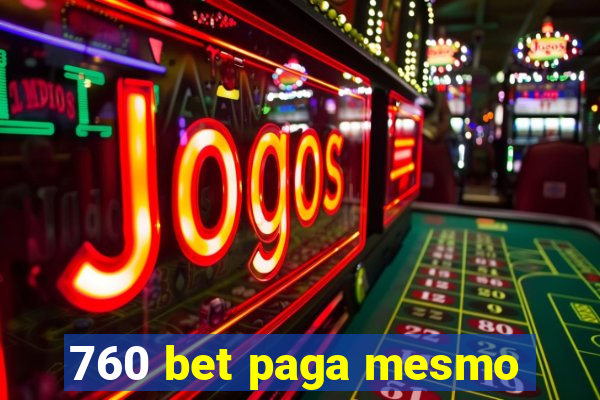 760 bet paga mesmo