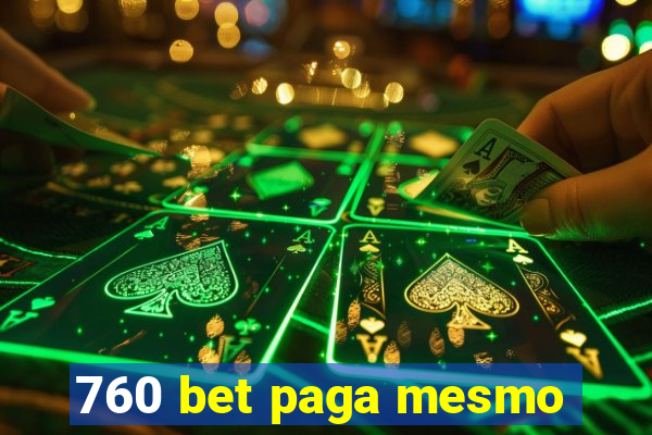 760 bet paga mesmo