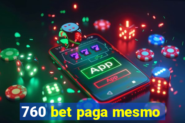 760 bet paga mesmo