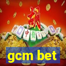 gcm bet