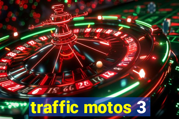 traffic motos 3