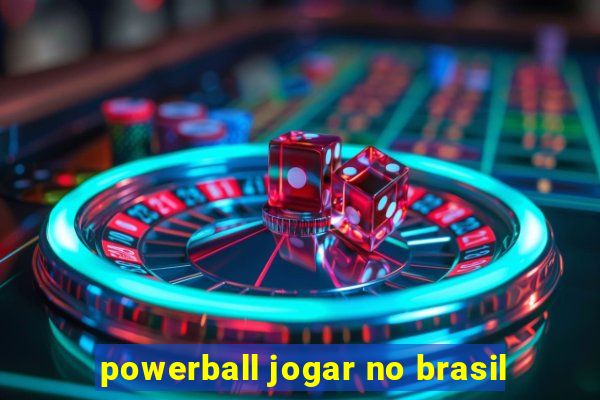 powerball jogar no brasil