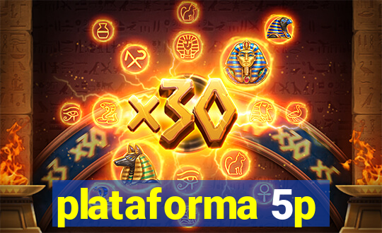 plataforma 5p