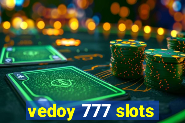 vedoy 777 slots