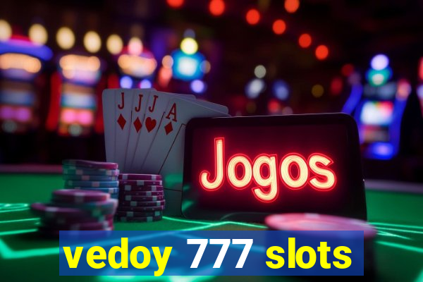 vedoy 777 slots