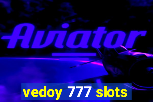 vedoy 777 slots