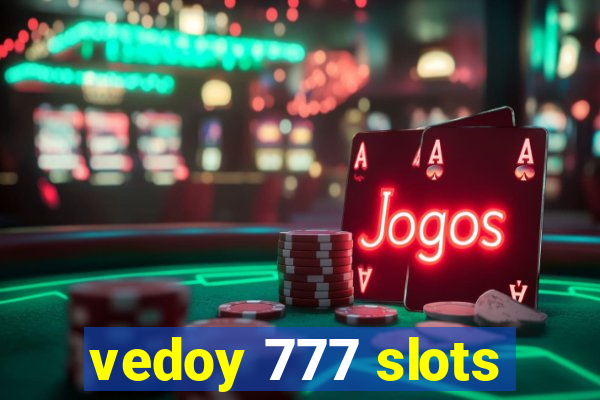 vedoy 777 slots