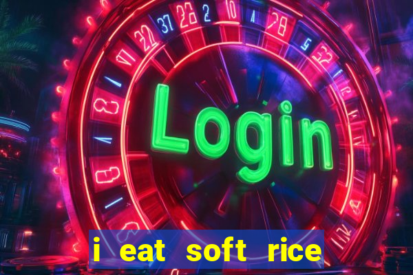 i eat soft rice in another world pt br cap 1