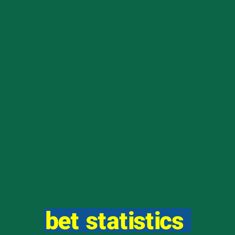 bet statistics