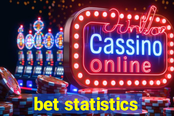 bet statistics