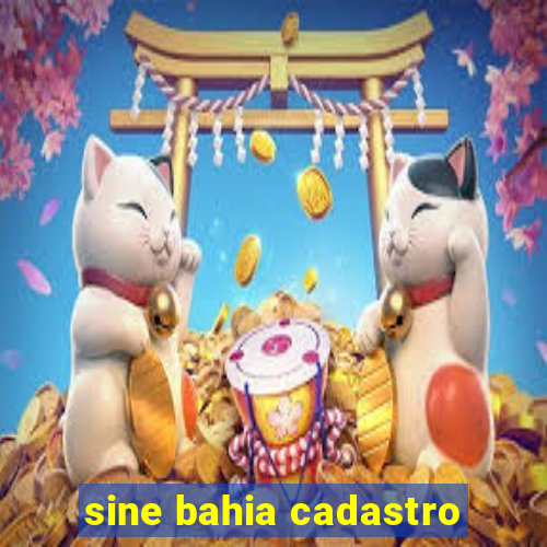 sine bahia cadastro