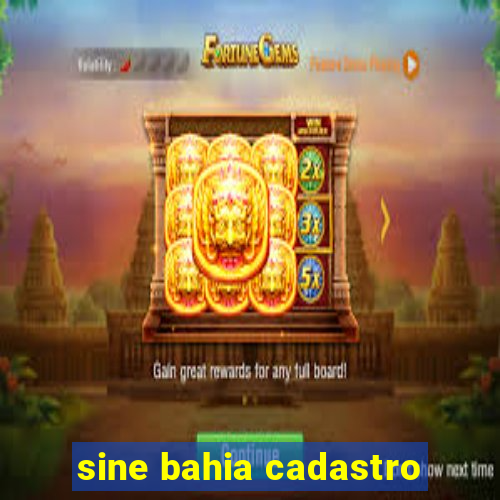 sine bahia cadastro