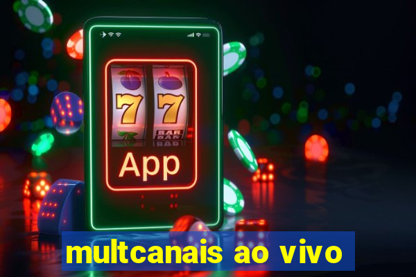 multcanais ao vivo