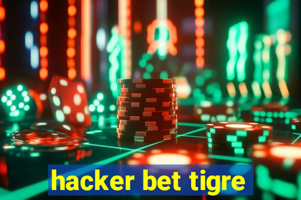 hacker bet tigre