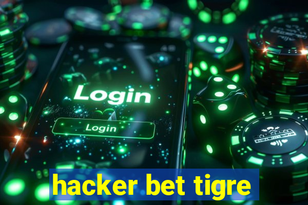 hacker bet tigre