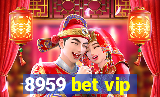 8959 bet vip