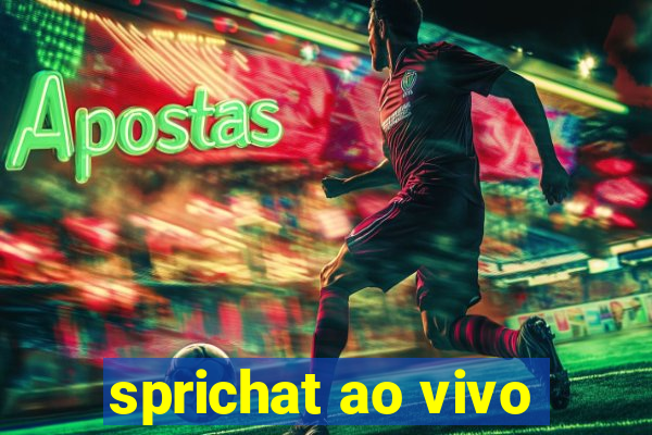 sprichat ao vivo