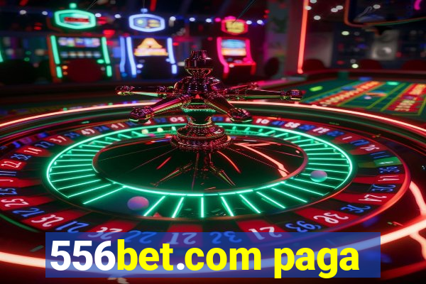 556bet.com paga