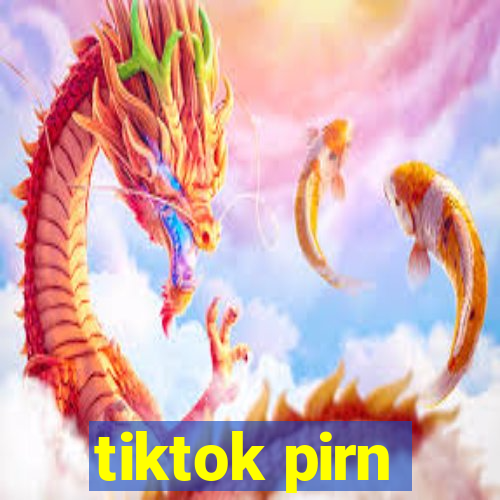 tiktok pirn