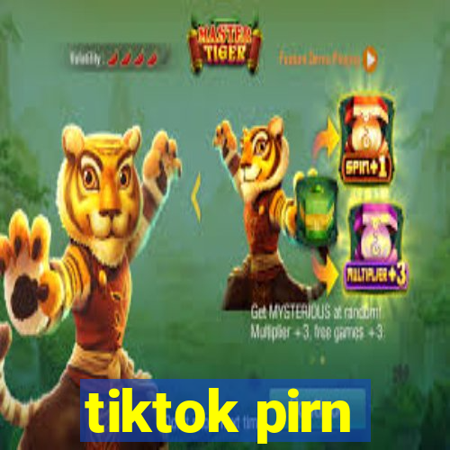 tiktok pirn