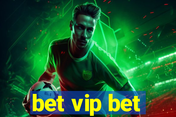 bet vip bet