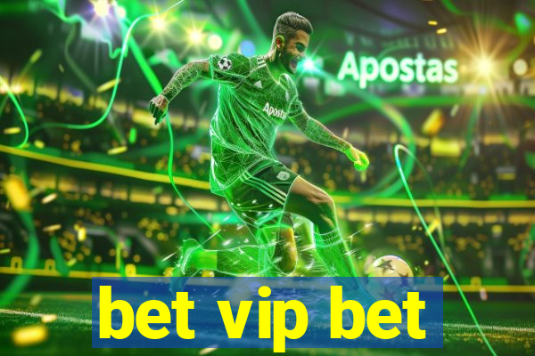 bet vip bet