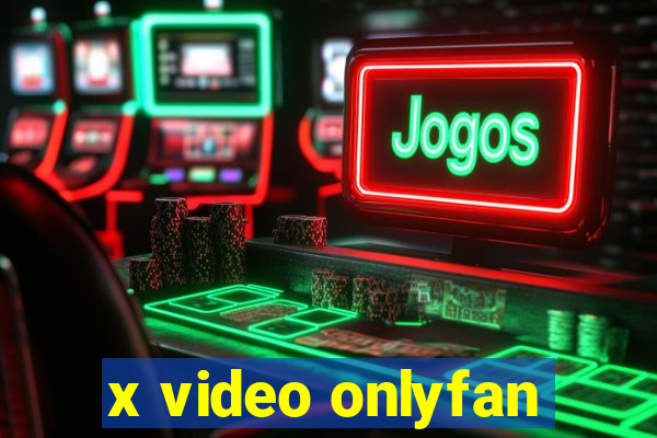 x video onlyfan