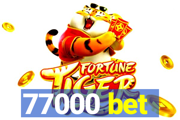 77000 bet