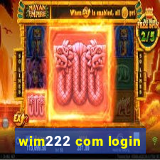 wim222 com login