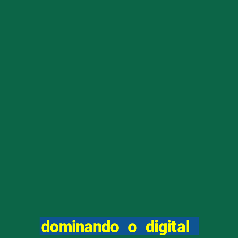 dominando o digital definitivo reclame aqui