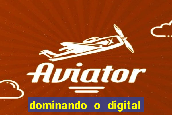 dominando o digital definitivo reclame aqui