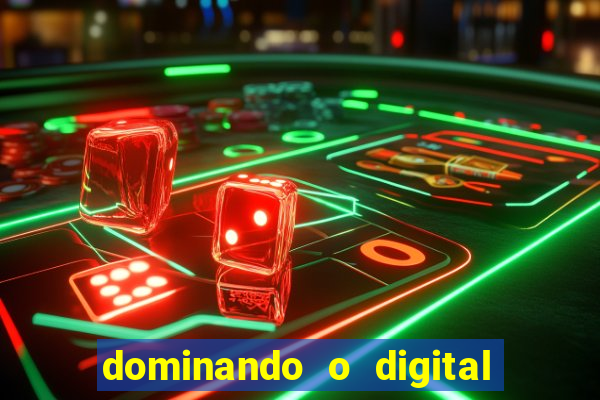 dominando o digital definitivo reclame aqui