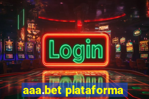 aaa.bet plataforma