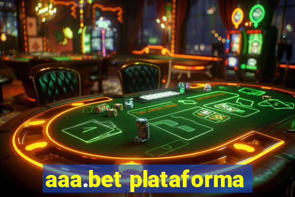 aaa.bet plataforma