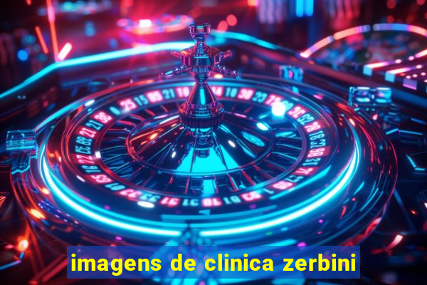 imagens de clinica zerbini