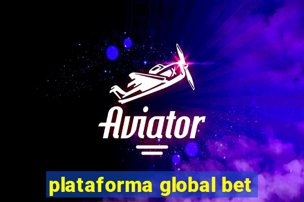 plataforma global bet