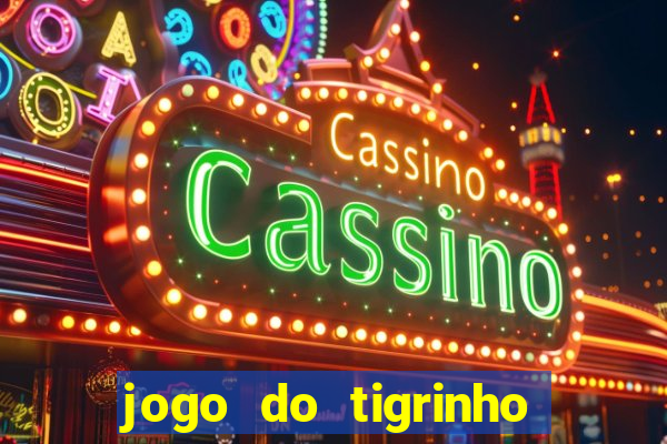 jogo do tigrinho falso para brincar