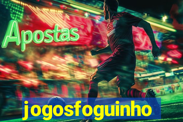 jogosfoguinho