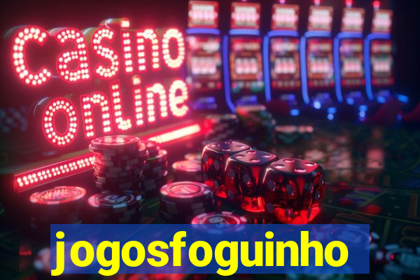 jogosfoguinho